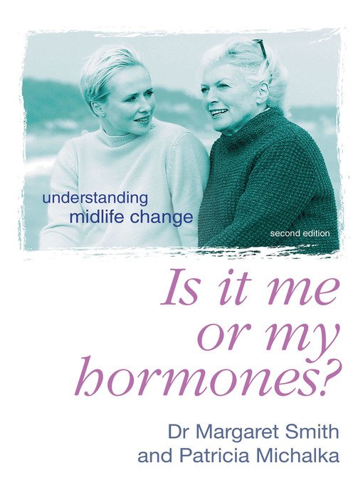 Title details for Is It Me or My Hormones? by Margaret Smith - Available